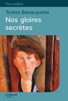 Couverture du livre « Nos gloires secrètes » de Tonino Benacquista aux éditions Feryane