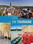 Couverture du livre « En Touraine » de Patrick Prieur et Catherine Florin-Malbrancq aux éditions Geste
