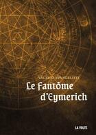 Couverture du livre « Nicolas Eymerich, inquisiteur Tome 12 : le fantôme d'Eymerich » de Valerio Evangelisti aux éditions La Volte