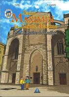 Couverture du livre « Saint Maximin la-Sainte-Baume t.2 ; les mystères de la basilique... » de Lobe et Axel Graisely aux éditions Prestance