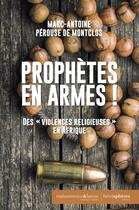 Couverture du livre « Prophètes en armes : Des « violences religieuses » en Afrique » de Marc-Antoine Perouse De Montclos aux éditions Hemispheres