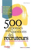 Couverture du livre « Stage, premier emploi : 500 réponses aux questions des recruteurs » de Celine Manceau aux éditions L'etudiant