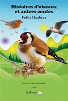 Couverture du livre « Histoires d'oiseaux et autres contes » de Chaabane Fadila aux éditions Saint Honore Editions