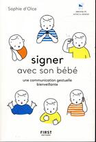 Couverture du livre « Signer avec son bébé » de Junko Nakamura et Sophie D' Olce aux éditions First