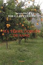 Couverture du livre « Ma terre gorgée de sang » de Jacqueline Miralles-Terroni aux éditions Edilivre