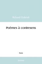 Couverture du livre « Poèmes à contresens » de Richard Gabrieli aux éditions Edilivre