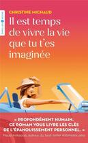 Couverture du livre « Il est temps de vivre la vie que tu t'es imaginée » de Christine Michaud aux éditions Eyrolles