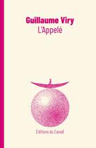 Couverture du livre « L'appelé » de Guillaume Viry aux éditions Editions Du Canoe