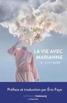 Couverture du livre « La vie avec Marianne » de Xaver Bayer aux éditions Faubourg