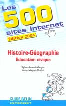 Couverture du livre « Les 500 sites internet - histoire - geographie - education civique » de Avrand-Margot aux éditions Belin Education