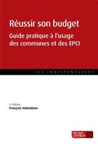 Couverture du livre « Réussir son budget (5e édition) » de Francois Valembois aux éditions Berger-levrault