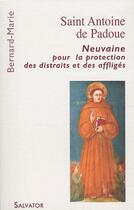 Couverture du livre « Saint Antoine de Padoue ; neuvaine pour la protection des distraits et des affligés » de Bernard-Marie aux éditions Salvator