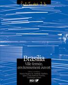 Couverture du livre « Brasilia, ville fermée, environnement ouvert » de Dominique Couret aux éditions Ird Editions