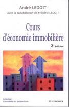 Couverture du livre « Cours D'Economie Immobiliere, 2e Edition » de Ledoit Ledoit aux éditions Economica