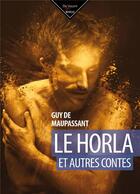 Couverture du livre « Le horla et autres contes » de Guy de Maupassant aux éditions De Vecchi