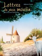 Couverture du livre « Lettres de mon moulin » de Alphonse Daudet et Jean-Noel Rochut aux éditions Ouest France