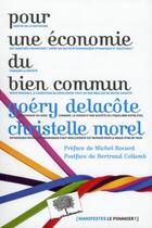 Couverture du livre « Pour une économie du bien commun » de Christelle Morel et Goery Delacote aux éditions Le Pommier