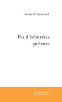 Couverture du livre « Pas d'eclaircies prevues » de Couchard Arnold-M. aux éditions Le Manuscrit