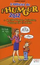 Couverture du livre « L'officiel de l'humour 2012 » de Laurent Gaulet aux éditions First