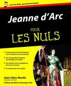 Couverture du livre « Jeanne d'Arc Pour les Nuls » de Alain-Gilles Minella aux éditions First