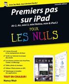 Couverture du livre « Premiers pas sur iPad pour les nuls » de Nancy Muir aux éditions Pour Les Nuls