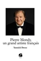 Couverture du livre « Pierre Mondy, un grand artiste français » de Yannick Desse aux éditions Du Pantheon