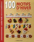 Couverture du livre « 100 motifs d'hiver au crochet » de  aux éditions De Saxe