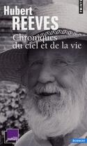 Couverture du livre « Chroniques du ciel et de la vie » de Hubert Reeves aux éditions Points