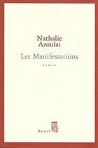 Couverture du livre « Les manifestations » de Nathalie Azoulai aux éditions Points