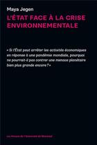 Couverture du livre « L'etat face a la crise environnementale » de Jegen Maya aux éditions Pu De Montreal