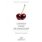 Couverture du livre « L'appetit vient en mangeant » de Martin Laliberte aux éditions Quebecor