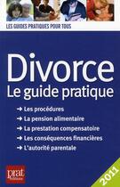 Couverture du livre « Divorce ; le guide pratique (édition 2011) » de Emmanuele Vallas-Lenerz aux éditions Prat