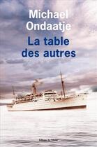 Couverture du livre « La table des autres » de Michael Ondaatje aux éditions Editions De L'olivier