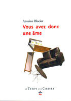 Couverture du livre « Vous avez donc une ame » de Antoine Blocier aux éditions Le Temps Des Cerises