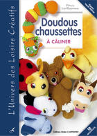 Couverture du livre « Doudous chaussettes à caliner » de Patricia Loy-Rappeneau aux éditions Editions Carpentier