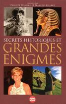 Couverture du livre « Secrets historiques et grandes énigmes » de Philippe Delorme et Francois Billaut aux éditions L'express - Roularta