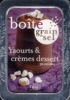 Couverture du livre « Yaourts & crèmes dessert » de  aux éditions Tana