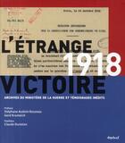 Couverture du livre « 1918, l'étrange victoire ; archives du Ministère de la Guerre et témoignages inédits » de  aux éditions Textuel