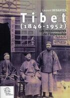 Couverture du livre « Tibet (1846-1952) ; les missionnaires de l'impossible » de Laurent Deshayes aux éditions Les Indes Savantes