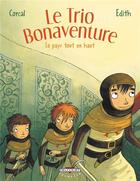 Couverture du livre « Le trio Bonaventure t.2 ; le pays tout en haut » de Edith aux éditions Delcourt