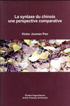 Couverture du livre « La syntaxe du chinois : une perspective comparative » de Victor Pan Junnan aux éditions Pu D'artois