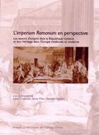 Couverture du livre « L'imperium romanum en perspective ; les savoirs d'empire dans la République romaine et leur héritage dans l'Europe médiévale et moderne » de  aux éditions Pu De Franche Comte