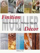 Couverture du livre « Finition et décor du mobilier » de D.Panorias P.Huyghe aux éditions Editions Vial