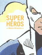 Couverture du livre « Super héros » de Martin Winckler aux éditions Epa