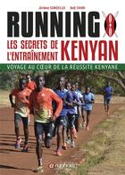 Couverture du livre « Running ; les secrets de l'entraînement kenyan ; voyage au coeur de la réussite kenyane » de Jerome Sordello et Bouabdellah Tahri aux éditions Amphora