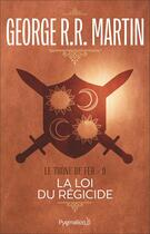 Couverture du livre « Le trône de fer Tome 9 : la loi du régicide » de George R. R. Martin aux éditions Pygmalion