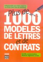 Couverture du livre « Plus de 1000 modèles de lettres et de contrats (édition 2008) » de Patricia Gendrey aux éditions Prat