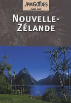 Couverture du livre « CAP SUR ; Nouvelle-Zélande » de Dan Colwell aux éditions Jpm