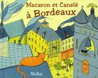 Couverture du livre « Macaron et canelé à Bordeaux » de Camille Piantanida aux éditions Mollat
