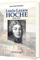 Couverture du livre « Louis-Lazare Hoche » de Jean-Noel Charon aux éditions Gerard Klopp